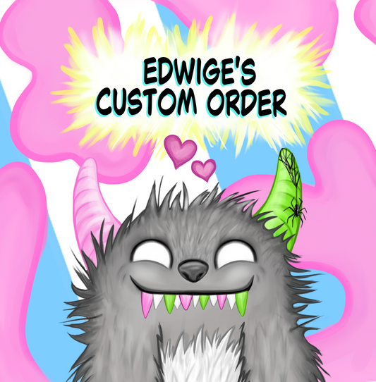 Custom Order For Edwige!